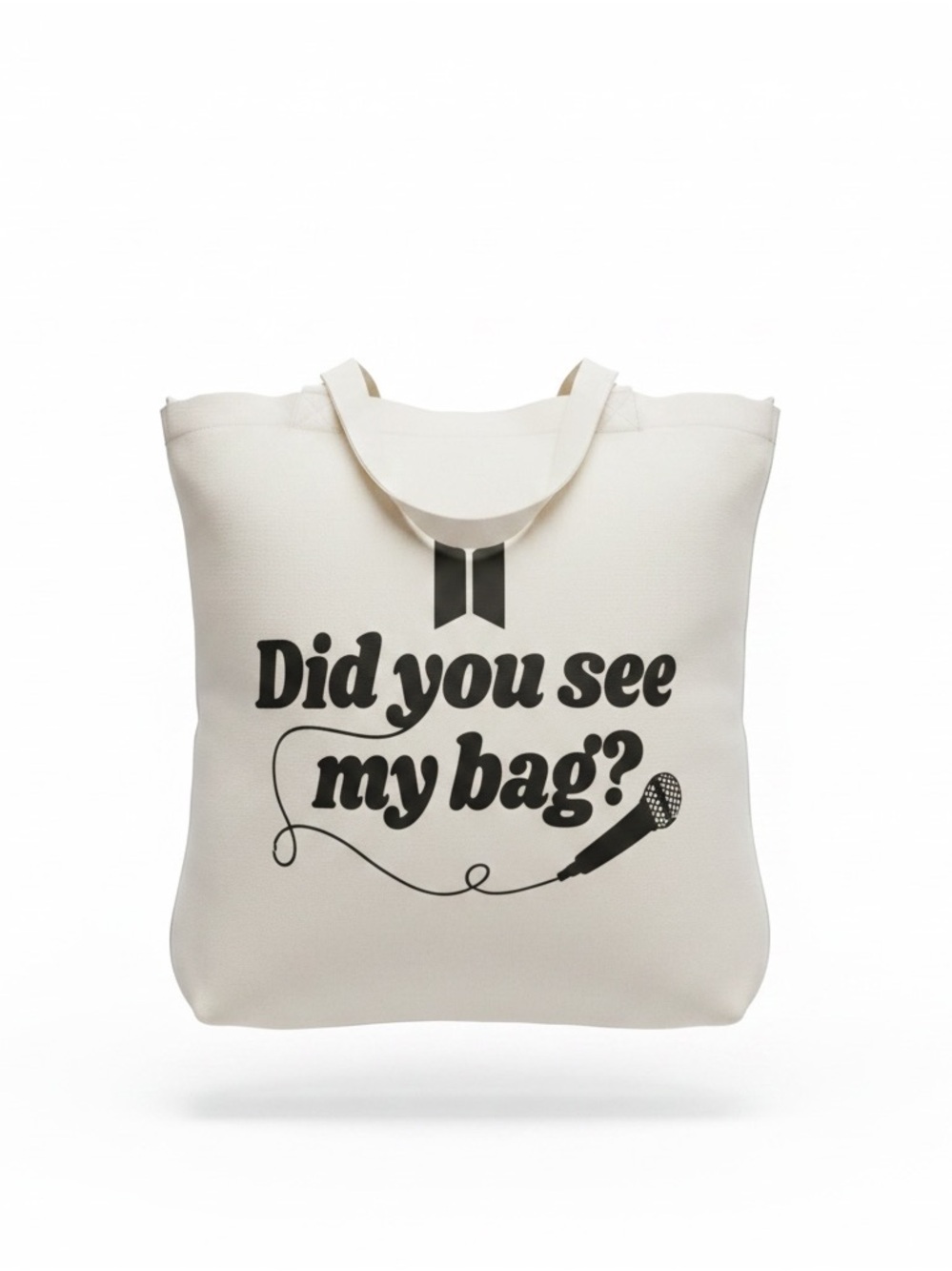 Customized “Did You See My Bag?” White Canvas Tote - Unbranded